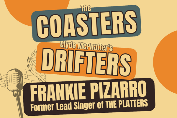 The Coasters, The Drifters & Frankie Pizarro Former Lead Singer of The Platters